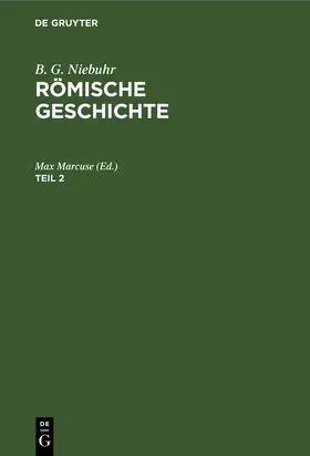 Niebuhr |  B. G. Niebuhr: Römische Geschichte. Teil 2 | Buch |  Sack Fachmedien