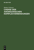 Schwarz |  Chemie der anorganischen Komplexverbindungen | Buch |  Sack Fachmedien