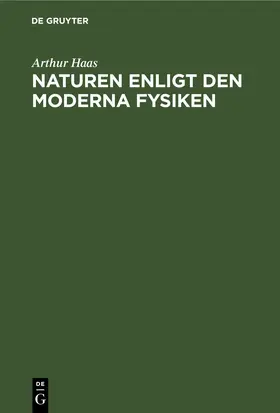 Haas | Naturen enligt den moderna Fysiken | E-Book | www.sack.de
