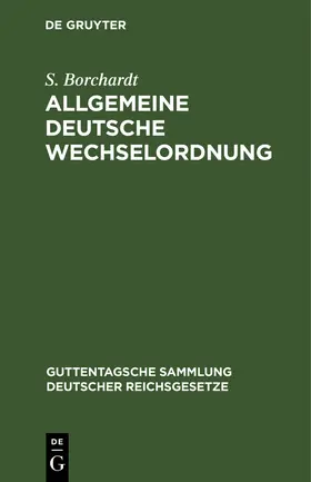 Borchardt / Ball |  Allgemeine Deutsche Wechselordnung | Buch |  Sack Fachmedien