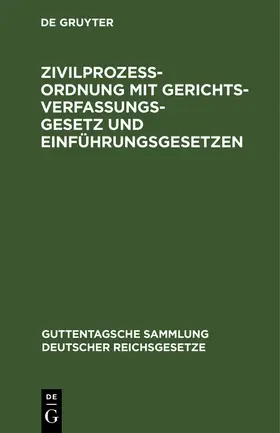 Degruyter |  Zivilprozeßordnung mit Gerichtsverfassungsgesetz und Einführungsgesetzen | Buch |  Sack Fachmedien