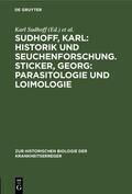 Sudhoff / Sticker / Györy |  Sudhoff, Karl: Historik und Seuchenforschung. Sticker, Georg: Parasitologie und Loimologie | Buch |  Sack Fachmedien