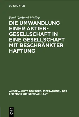 Müller |  Die Umwandlung einer Aktiengesellschaft in eine Gesellschaft mit beschränkter Haftung | Buch |  Sack Fachmedien
