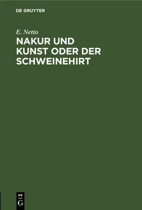 Netto |  Nakur und Kunst oder Der Schweinehirt | eBook | Sack Fachmedien