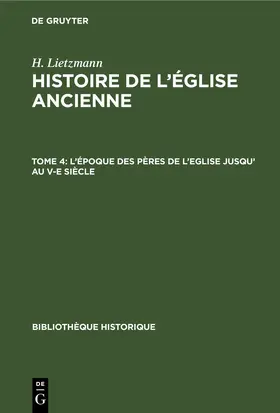 Lietzmann |  L'époque des pères de l'Eglise jusqu' au V-e siècle | Buch |  Sack Fachmedien