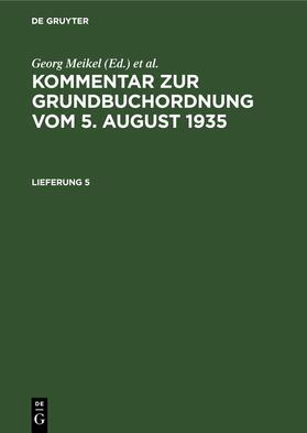 Meikel | Kommentar zur Grundbuchordnung vom 5. August 1935. Lieferung 4 | E-Book | sack.de