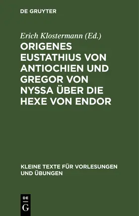 Klostermann |  Origenes Eustathius von Antiochien und Gregor von Nyssa über die Hexe von Endor | Buch |  Sack Fachmedien