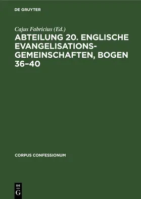 Fabricius |  Abteilung 20. Englische Evangelisationsgemeinschaften, Bogen 36-40 | Buch |  Sack Fachmedien