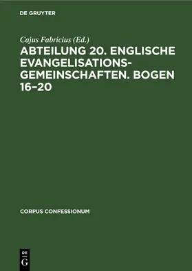 Fabricius |  Abteilung 20. Englische Evangelisationsgemeinschaften. Bogen 16-20 | Buch |  Sack Fachmedien