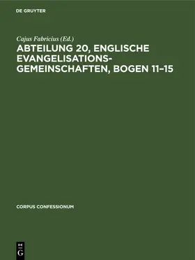 Fabricius | Abteilung 20, Englische Evangelisationsgemeinschaften, Bogen 11–15 | E-Book | www.sack.de