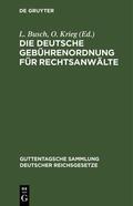 Busch / Krieg |  Die Deutsche Gebührenordnung für Rechtsanwälte | eBook | Sack Fachmedien