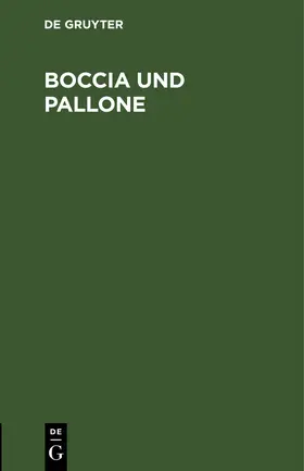 Degruyter |  Boccia und Pallone | Buch |  Sack Fachmedien