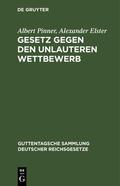 Elster / Pinner |  Gesetz gegen den unlauteren Wettbewerb | Buch |  Sack Fachmedien