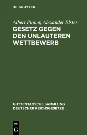 Pinner / Elster |  Gesetz gegen den unlauteren Wettbewerb | eBook | Sack Fachmedien