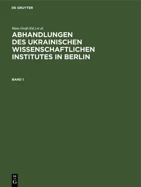 Degruyter |  Abhandlungen des Ukrainischen Wissenschaftlichen Institutes in Berlin. Band 1 | Buch |  Sack Fachmedien