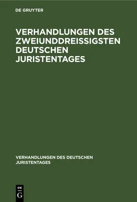 Degruyter |  Verhandlungen des Zweiunddreißigsten Deutschen Juristentages | Buch |  Sack Fachmedien