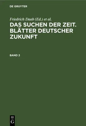 Daab / Wegener | Das Suchen der Zeit. Blätter deutscher Zukunft. Band 2 | E-Book | www.sack.de
