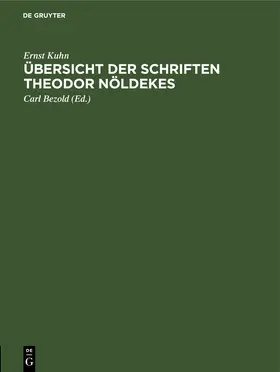 Kuhn / Bezold |  Übersicht der Schriften Theodor Nöldekes | eBook | Sack Fachmedien