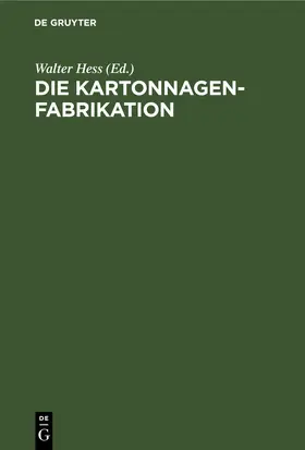 Hess |  Die Kartonnagenfabrikation | Buch |  Sack Fachmedien