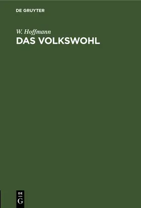 Hoffmann |  Das Volkswohl | Buch |  Sack Fachmedien