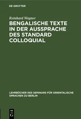 Wagner |  Bengalische Texte in der Aussprache des Standard Colloquial | eBook | Sack Fachmedien