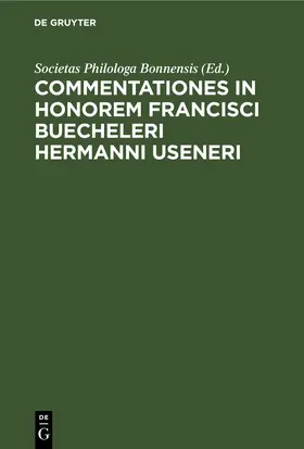  Commentationes in honorem Francisci Buecheleri Hermanni Useneri | Buch |  Sack Fachmedien