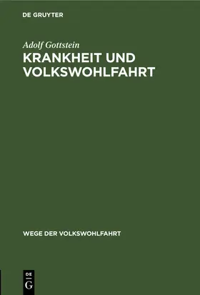 Gottstein |  Krankheit und Volkswohlfahrt | Buch |  Sack Fachmedien
