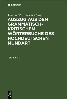 Adelung |  F - L | Buch |  Sack Fachmedien