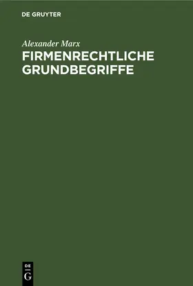 Marx |  Firmenrechtliche Grundbegriffe | Buch |  Sack Fachmedien