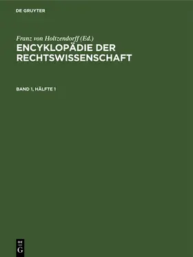 Kohler |  Encyklopädie der Rechtswissenschaft. Band 1, Hälfte 1 | Buch |  Sack Fachmedien