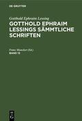 Muncker |  Gotthold Ephraim Lessing: Gotthold Ephraim Lessings Sämmtliche Schriften. Band 13 | eBook | Sack Fachmedien