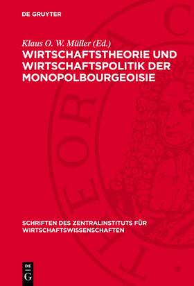 Müller |  Wirtschaftstheorie und Wirtschaftspolitik der Monopolbourgeoisie | Buch |  Sack Fachmedien
