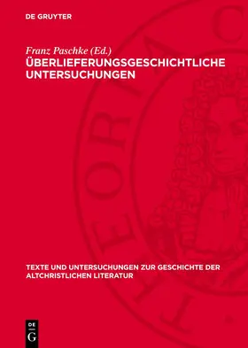 Paschke | Überlieferungsgeschichtliche Untersuchungen | Buch | 978-3-11-270048-8 | www.sack.de