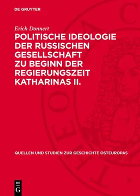 Donnert |  Politische Ideologie der Russischen Gesellschaft zu Beginn der Regierungszeit Katharinas II. | Buch |  Sack Fachmedien