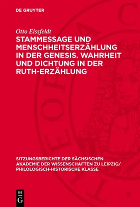 Eissfeldt |  Stammessage und Menschheitserzählung in der Genesis. Wahrheit und Dichtung in der Ruth-Erzählung | eBook | Sack Fachmedien