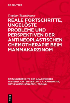 Tanneberger |  Reale Fortschritte, ungelöste Probleme und Perspektiven der antineoplastischen Chemotherapie beim Mammakarzinom | Buch |  Sack Fachmedien
