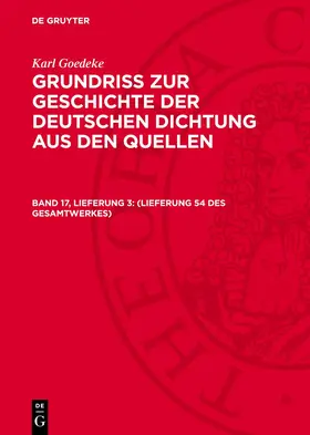 Goedeke / Jacob / Magon |  Grundriss zur Geschichte der deutschen Dichtung aus den Quellen, Band 17, Lieferung 3, (Lieferung 54 des Gesamtwerkes) | Buch |  Sack Fachmedien