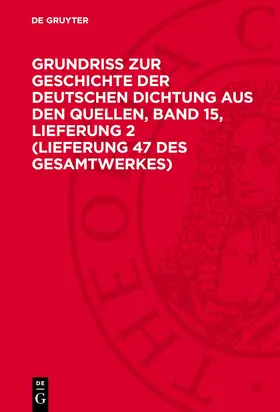 Magon / Jacob / Goedeke |  Grundriss zur Geschichte der deutschen Dichtung aus den Quellen, Band 15, Lieferung 2 (Lieferung 47 des Gesamtwerkes) | Buch |  Sack Fachmedien