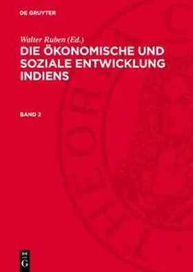 Ruben |  Die ökonomische und soziale Entwicklung Indiens, Band 2, Die ökonomische und soziale Entwicklung Indiens Band 2 | Buch |  Sack Fachmedien