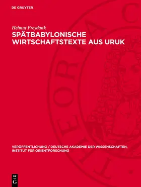 Freydank |  Spätbabylonische Wirtschaftstexte aus Uruk | Buch |  Sack Fachmedien