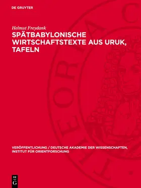 Freydank |  Spätbabylonische Wirtschaftstexte aus Uruk, Tafeln | Buch |  Sack Fachmedien