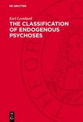 Leonhard |  The Classification of Endogenous Psychoses | Buch |  Sack Fachmedien