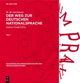 Feudel / Guchmann | Der Weg zur deutschen Nationalsprache, Teil 1 | Buch | 978-3-11-270726-5 | www.sack.de