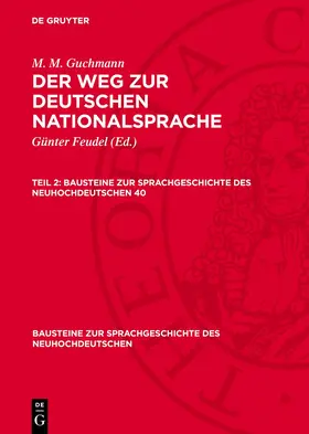 Feudel / Guchmann |  M. M. Guchmann: Der Weg zur deutschen Nationalsprache. Teil 2 | Buch |  Sack Fachmedien