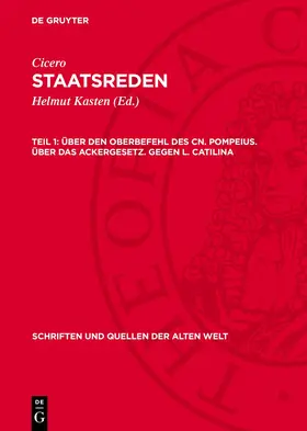 Kasten / Cicero |  Über den Oberbefehl des Cn. Pompeius. Über das Ackergesetz. Gegen L. Catilina | Buch |  Sack Fachmedien