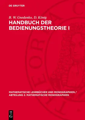 König / Gnedenko |  Handbuch der Bedienungstheorie I | Buch |  Sack Fachmedien