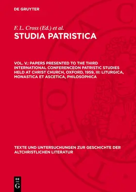 Cross |  Papers presented to the Third International Conferenceon Patristic Studies held at Christ Church, Oxford, 1959, III: Liturgica, Monastica et Ascetica, Philosophica | Buch |  Sack Fachmedien