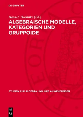 Hoehnke |  Algebraische Modelle, Kategorien und Gruppoide | Buch |  Sack Fachmedien