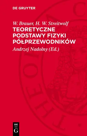 Brauer / Streitwolf / Nadolny |  Teoretyczne podstawy fizyki pó¿przewodników | Buch |  Sack Fachmedien