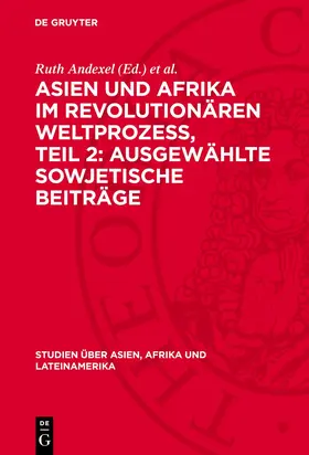 Andexel et al. |  Asien und Afrika im revolutionären Weltprozess, Teil 2: Ausgewählte sowjetische Beiträge | eBook | Sack Fachmedien